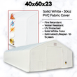 40x60x23 fabric building's solid white 30oz PVC cover: fire retardant, water resistant, UV protected